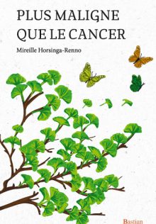 Plus maligne que le cancer, Mireille Horsinga-Renno