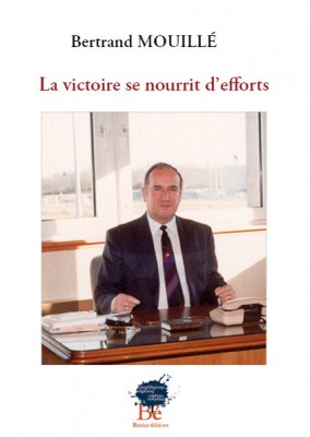La victoire se nourrit d'efforts, Bertrand Mouillé