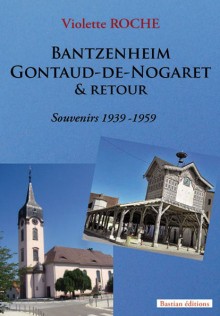 Bantzenheim Gontaud-de-Nogaret & retour, Violette Roche