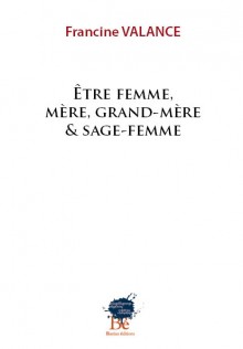 Être femme, mère, grand-mère et sage-femme