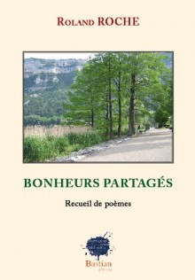 Bonheurs partagés, Roland Roche