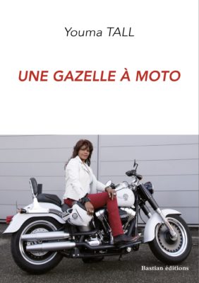 Une gazelle à moto_Youma Tall_Bastian éditions