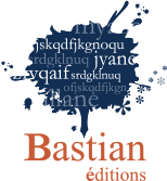 Bastian Editions